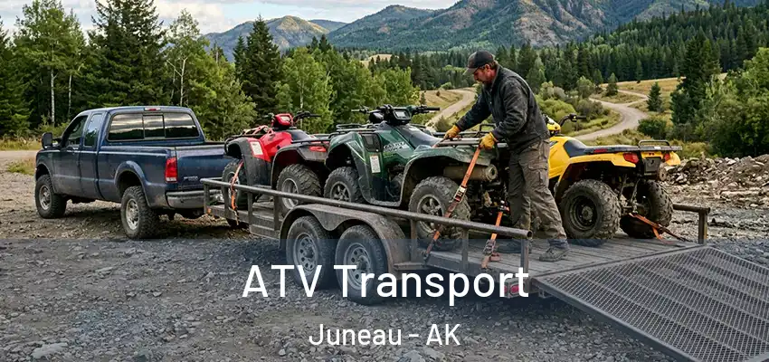  ATV Transport Juneau - AK