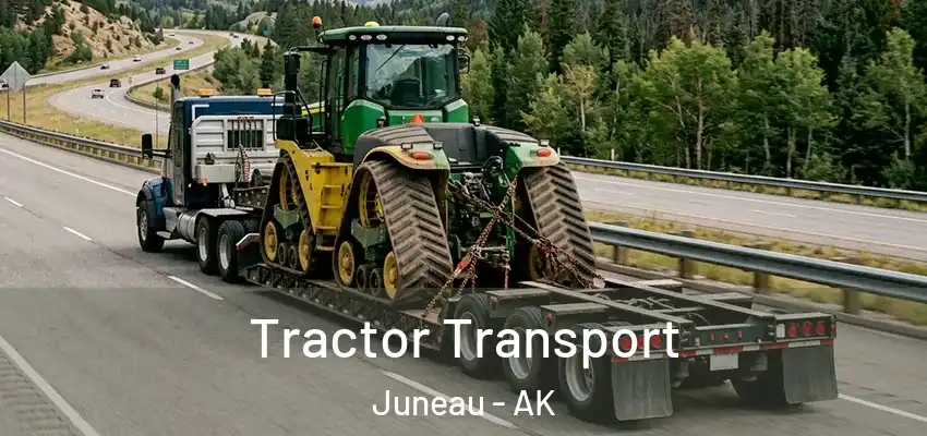 Tractor Transport Juneau - AK